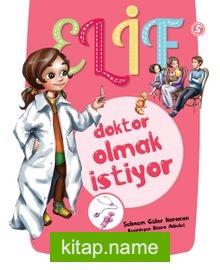 Elif Doktor Olmak İstiyor