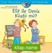 Elif İle Deniz Küstü Mü? / İlk Okuma Kitabım