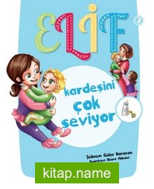 Elif Kardeşini Çok Seviyor