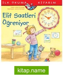 Elif Saatleri Öğreniyor İlk Okuma Kitabım