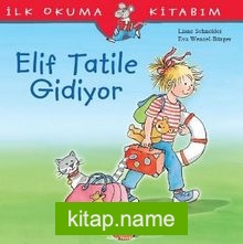 Elif Tatile Gidiyor