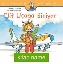 Elif Uçağa Biniyor / İlk Okuma Kitabım