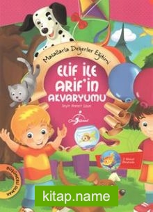 Elif ile Arif’in Akvaryumu / Masallarla Değerler Eğitimi