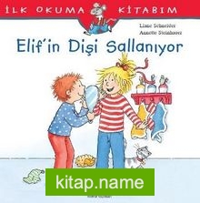 Elif’in Dişi Sallanıyor