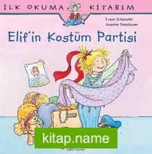 Elif’in Kostüm Partisi / İlk Okuma Kitabım