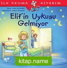 Elif’in Uykusu Gelmiyor / İlk Okuma Kitabım