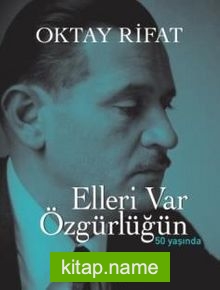 Elleri Var Özgürlüğün – 50 Yaşında (Numaralı Özel Baskı)