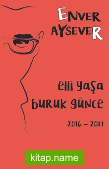 Elli Yaşa Buruk Günce