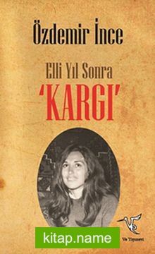 Elli Yıl Sonra ‘Kargı’