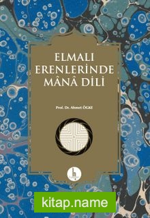 Elmalı Erenlerinde Mana Dili