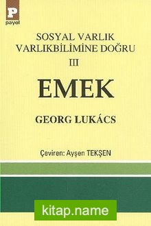 Emek / Sosyal Varlık Varlıkbilimine Doğru 3