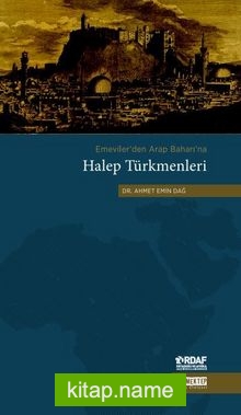 Emeviler’den Arap Baharı’na Halep Türkmenleri