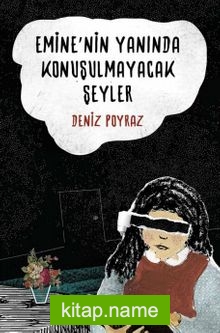 Emine’nin Yanında Konuşulmayacak Şeyler