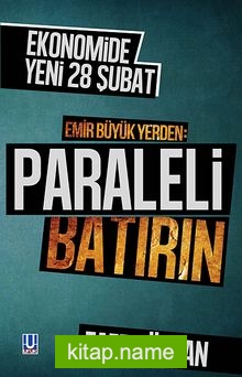 Emir Büyük Yerden: Paraleli Batırın