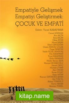 Empatiyle Gelişmek Empatiyi Geliştirmek: Çocuk ve Empati