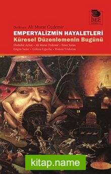 Emperyalizmin Hayaletleri Küresel Düzelemenin Bugünü