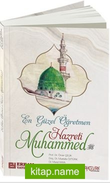 En Güzel Öğretmen Hz. Muhammed Mustafa (s.a.v.)