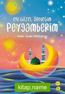 En Güzel Örneğim Peygamberim