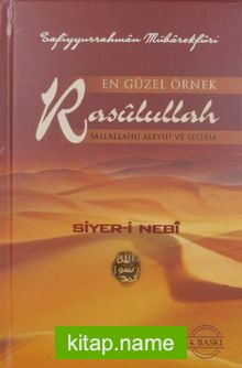 En Güzel Örnek Rasulullah (s.a.v.s) / Siyer-i Nebi (Ciltli)