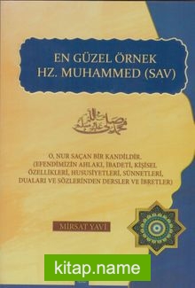 En Güzel Örnek ve Önder Hz.Muhammed (S.A.V)