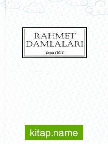 En Güzel Örnekten Rahmet Damlaları