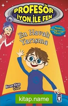 En Havalı Yarışma / Profesör İyon ile Fen