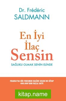 En İyi İlaç Sensin Sağlıklı Olmak Senin Elinde