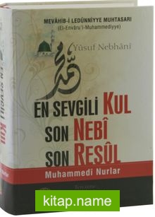 En Sevgili Kul Son Nebi Son Resul  Muhammedi Nurlar