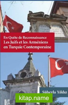 En quête de Reconnaissance Les Juifs et les Arméniens en Turquie Contemporaine