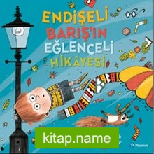 Endişeli Barış’ın Eğlenceli Hikayesi (3+ Yaş)