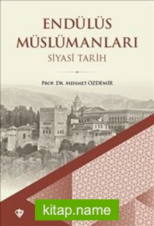 Endülüs Müslümanları Siyasi Tarih (Büyük Boy)