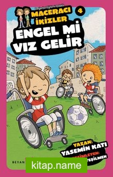 Engel Mi Vız Gelir – Maceracı İkizler 4