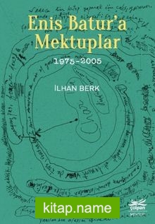 Enis Batur’a Mektuplar (1975-2005)