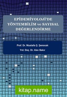 Epidemiyoloji’de Yöntembilim ve Sayısal Değerlendirme