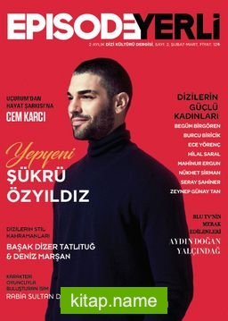 Episode İki Aylık Dizi Kültürü Dergisi Sayı: 2 Şubat-Mart 2017
