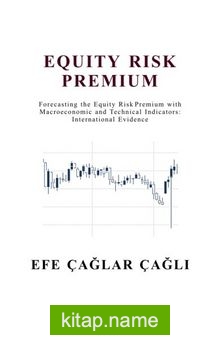 Equity Risk Premium Forecasting the Equity Risk Premium with Macroeconomicand Technical Indicators: International Evidence