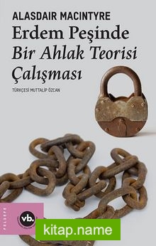 Erdem Peşinde: Bir Ahlak Teorisi Çalışması