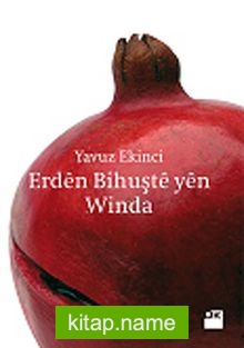 Erden Bihuşte yen Winda