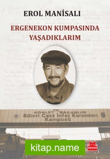 Ergenekon Kumpasında Yaşadıklarım