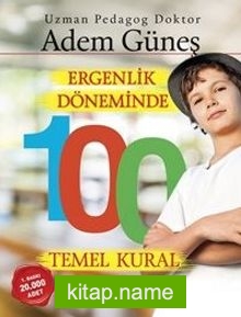 Ergenlik Döneminde 100 Temel Kural