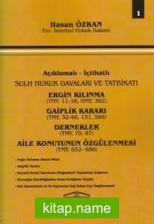 Ergin Kılınma – Gaiplik Kararı – Dernekler – Aile Konutunun Özgülenmesi (Cilt 1)