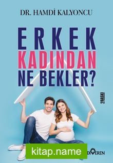 Erkek Kadından Ne Bekler?