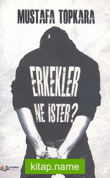 Erkekler Ne İster?