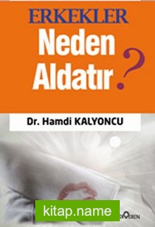 Erkekler Neden Aldatır?