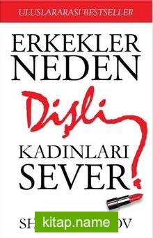 Erkekler Neden Dişli Kadınları Sever