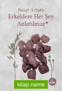 Erkeklere Her Şey Anlatılmaz