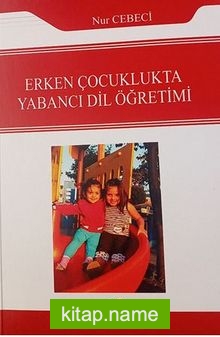 Erken Çocuklukta Yabancı Dil Öğretimi