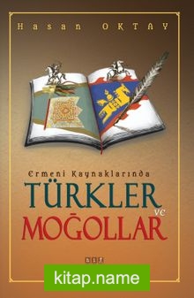 Ermeni Kaynaklarında Türkler ve Moğollar