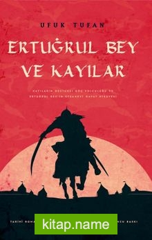 Ertuğrul Bey ve Kayılar