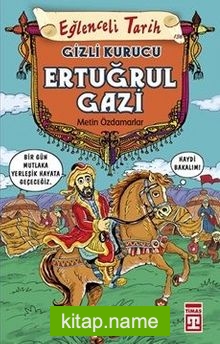 Ertuğrul Gazi / Gizli Kurucu